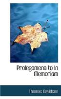 Prolegomena to in Memoriam: (English)