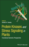 Protein Kinases and Stress Signaling in Plants