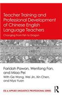 Teacher Training and Professional Development of Chinese English Language Teachers
