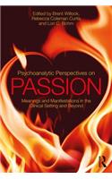 Psychoanalytic Perspectives on Passion