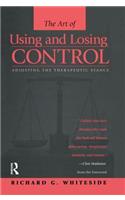 Therapeutic Stances: The Art Of Using And Losing Control