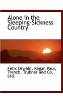Alone in the Sleeping-Sickness Country