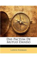 Das Pactum de Mutuo Dando: (German)