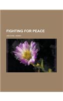 Fighting for Peace