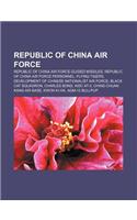 Republic of China Air Force: Republic of China Air Force Guided Missiles, Republic of China Air Force Personnel, Flying Tigers