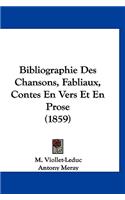 Bibliographie Des Chansons, Fabliaux, Contes En Vers Et En Prose (1859)