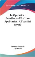 Le Operazioni Distributive E Le Loro Applicazioni All' Analisi (1901)