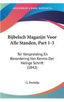 Bijbelsch Magazijn Voor Alle Standen, Part 1-3