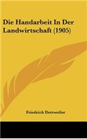 Die Handarbeit In Der Landwirtschaft (1905)