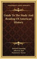 Guide To The Study And Reading Of American History
