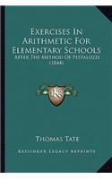 Exercises in Arithmetic for Elementary Schools: After the Method of Pestalozzi (1844)