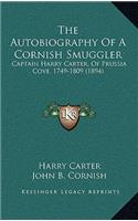 Autobiography of a Cornish Smuggler: Captain Harry Carter, of Prussia Cove, 1749-1809 (1894)