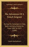 Adventures Of A French Sergeant