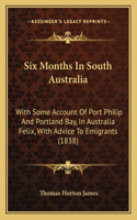 Six Months In South Australia