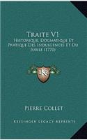 Traite V1: Historique, Dogmatique Et Pratique Des Indulgences Et Du Jubile (1770)