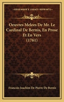 Oeuvres Melees De Mr. Le Cardinal De Bernis, En Prose Et En Vers (1761)