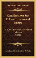 Considerations Sur L'Histoire Du Second Empire