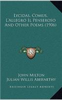 Lycidas, Comus, L'Allegro Il Penseroso And Other Poems (1906)