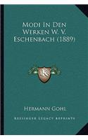 Modi In Den Werken W. V. Eschenbach (1889): (German)