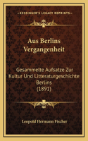 Aus Berlins Vergangenheit