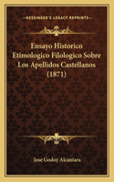 Ensayo Historico Etimologico Filologico Sobre Los Apellidos Castellanos (1871)