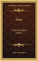 Zaira: A Serious Opera (1805)