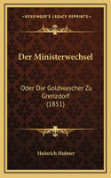 Der Ministerwechsel