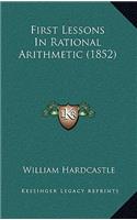 First Lessons In Rational Arithmetic (1852)