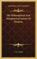 The Philosophical And Metaphysical System Of Plotinus