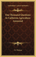 One Thousand Questions In California Agriculture Answered