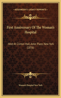 First Anniversary Of The Woman's Hospital