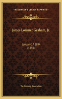 James Lorimer Graham, Jr.: January 17, 1894 (1894)