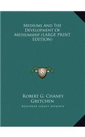 Mediums and the Development of Mediumship