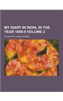My Diary in India, in the Year 1858-9 Volume 2: (English)
