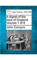A digest of the laws of England. Volume 1 of 8