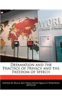 Defamation and the Practice of Privacy and the Freedom of Speech