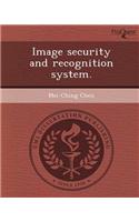 Image Security and Recognition System: (English)
