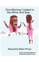 One Morning I Looked in the Mirror