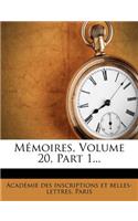 Memoires, Volume 20, Part 1...