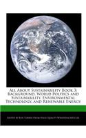 All about Sustainability Book 3: Background, World Politics and Sustainability, Environmental Technology, and Renewable Energy(English)