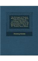 The Retrospect of Practical Medicine and Surgery: Being a Half-Yearly Journal Containing a Retrospective View of Every Discovery and Practical Improvement in the Medical Sciences ..., Parts 54-55