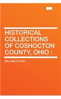 Historical Collections of Coshocton County, Ohio