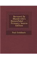 Bernard de Mandeville's Bienenfabel ... - Primary Source Edition
