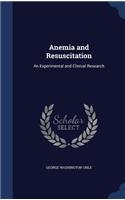 Anemia and Resuscitation: An Experimental and Clinical Research