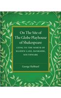On the Site of the Globe Playhouse of Shakespeare