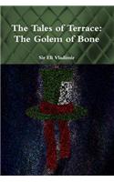 The Tales of Terrace: The Golem of Bone