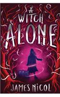A Witch Alone (the Apprentice Witch #2), 2: (Apprentice Witch)