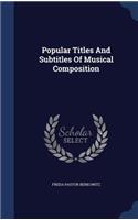 Popular Titles And Subtitles Of Musical Composition