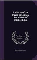 A History of the Public Education Association of Philadelphia