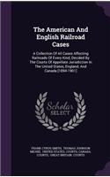 The American and English Railroad Cases